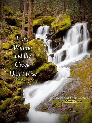cover image of Lord Willing and the Creek Don't Rise